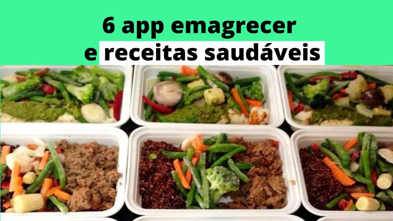 top 6 app emagrecer e receitas saudáveis