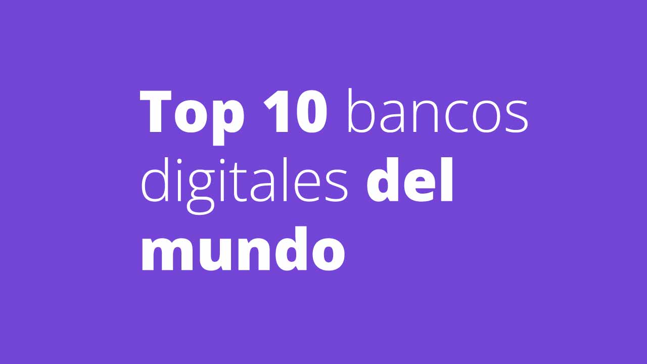 Top 10 bancos digitales del mundo