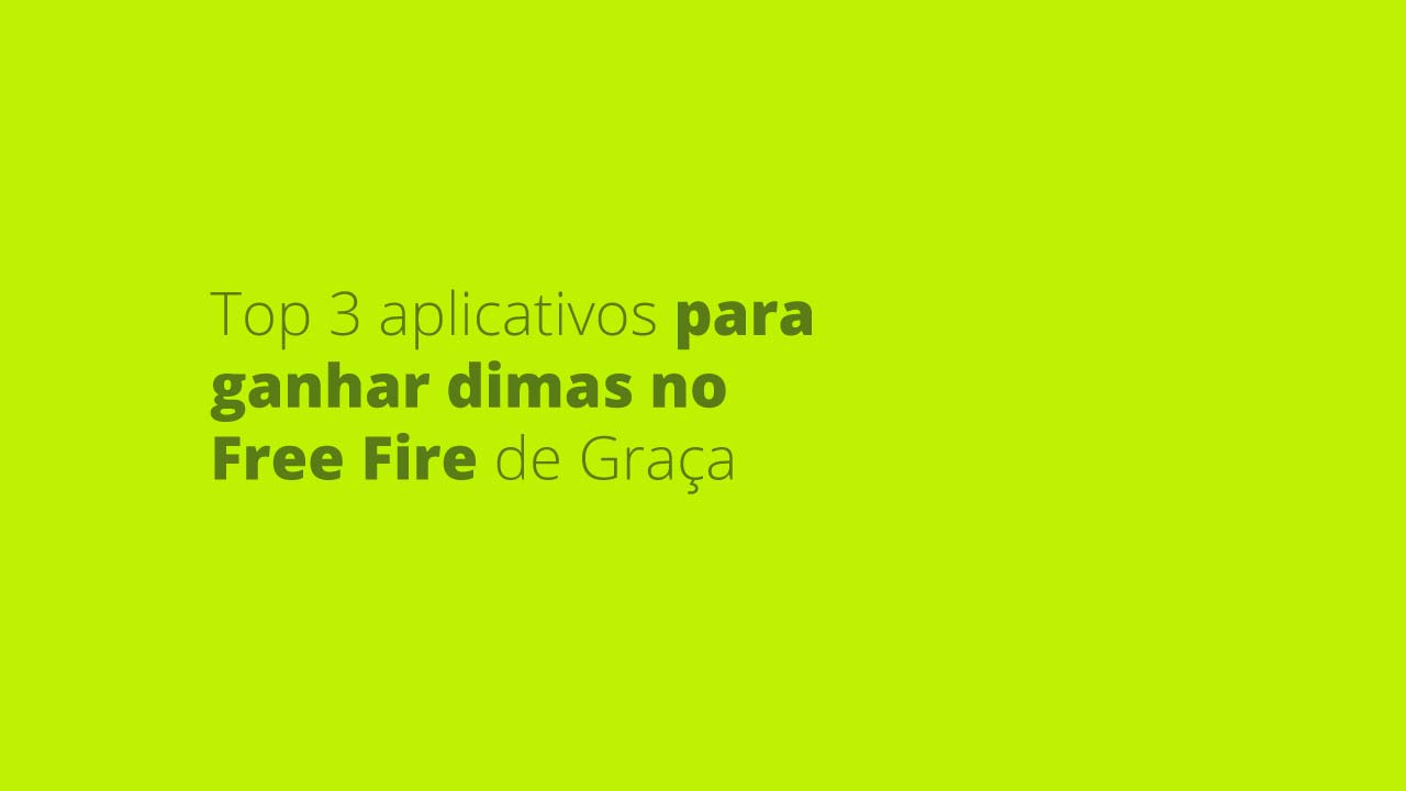 Top 3 aplicativos para ganhar dimas no Free Fire de Graca