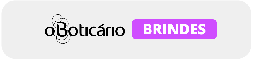 Novos brindes da O Boticário liberado! 1 O BOTICARIO 03